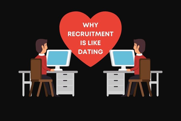 Why Recruitment Is Like Dating